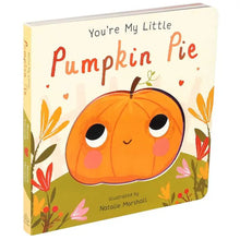 Load image into Gallery viewer, You're My Little Pumpkin Pie