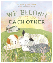 Load image into Gallery viewer, We Belong To Each Other