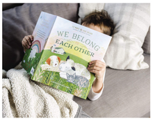 Load image into Gallery viewer, We Belong To Each Other