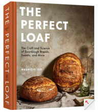 Load image into Gallery viewer, The Perfect Loaf: The Craft and Science of Sourdough Breads, Sweets, and More