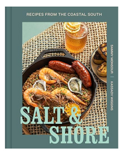 Load image into Gallery viewer, Salt and Shore: Recipes from the Coastal South