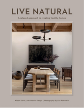 Load image into Gallery viewer, Live Natural: A Relaxed Approach To Creating Healthy Homes