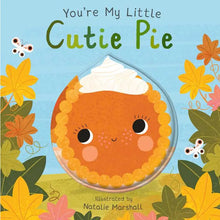 Load image into Gallery viewer, You're My Little Cutie Pie