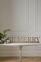 Load image into Gallery viewer, “Be Merry” Mantle Sign
