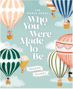 The World Needs Who You Were Made to Be