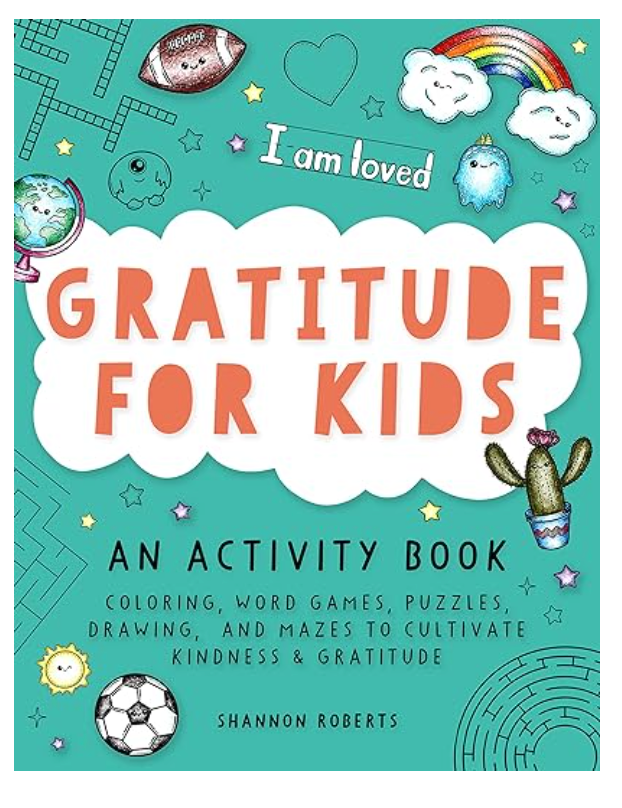 Gratitude for Kids: An Activity Book