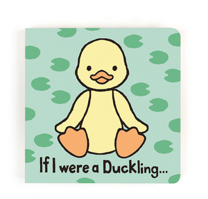 If I were a Duckling Board Book