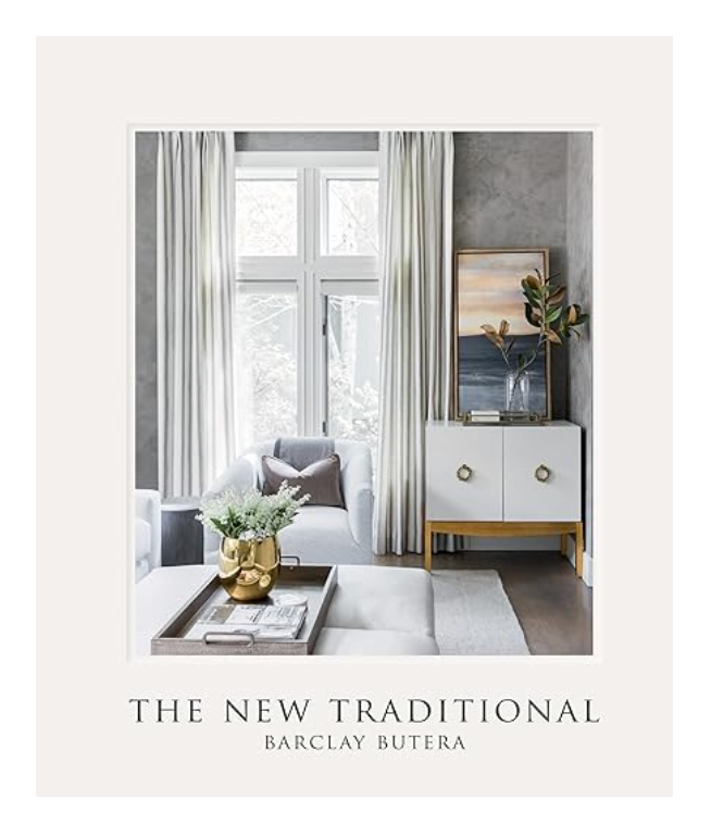 The New Traditional by Barclay Butera