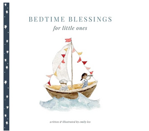 Bedtime Blessings for Little Ones by  Emily Lex