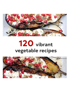 Plenty: Vibrant Vegetable Recipes from London's Ottolenghi
