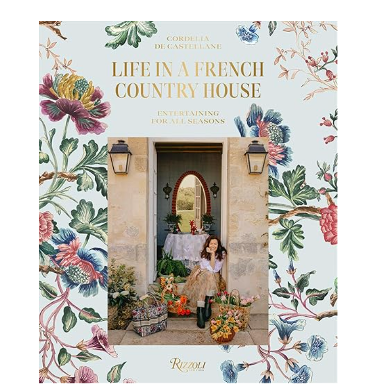Life in a French Country House: Entertaining for All Seasons