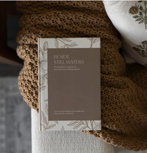 Load image into Gallery viewer, Beside Still Waters: Finding Rest in Every Season of Motherhood
