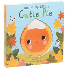 Load image into Gallery viewer, You're My Little Cutie Pie

