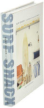 Load image into Gallery viewer, Surf Shack : Laid-Back Living
