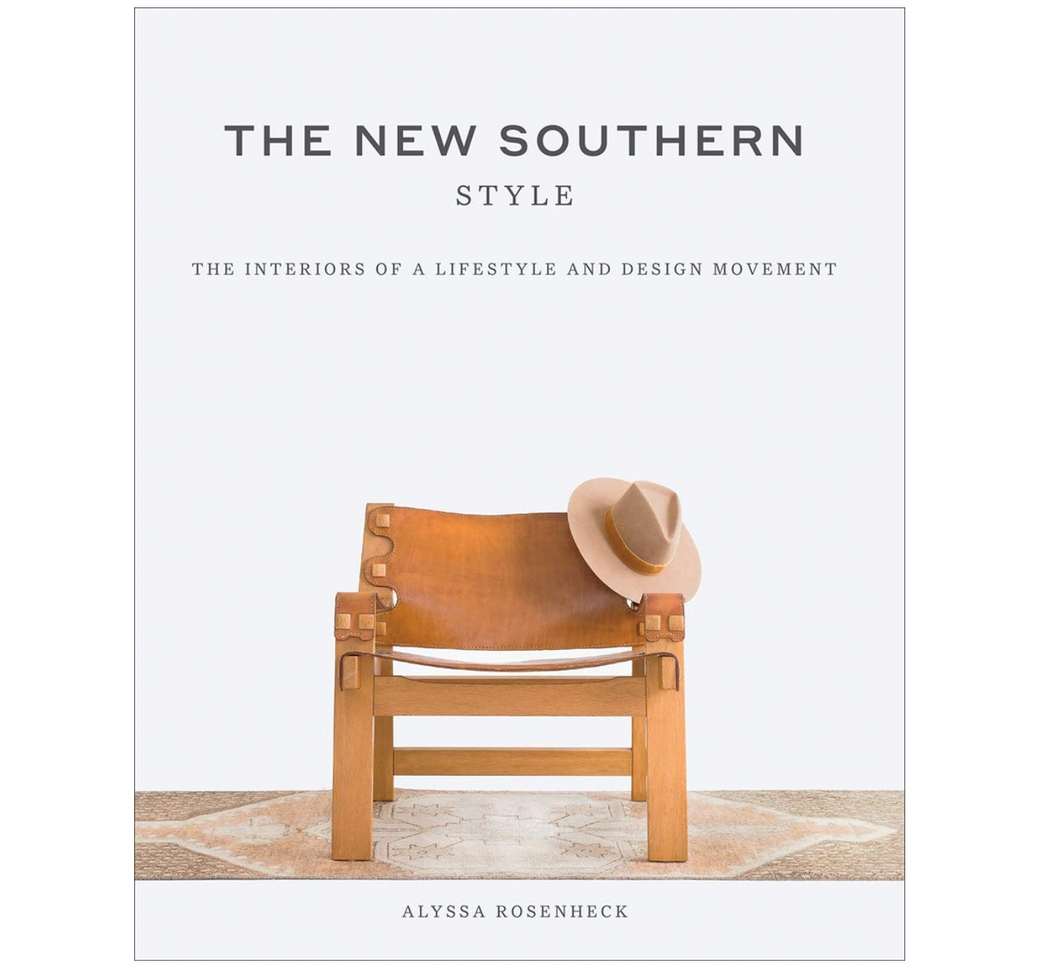 New Southern Style: The Inspiring Interiors of a Creative Movement